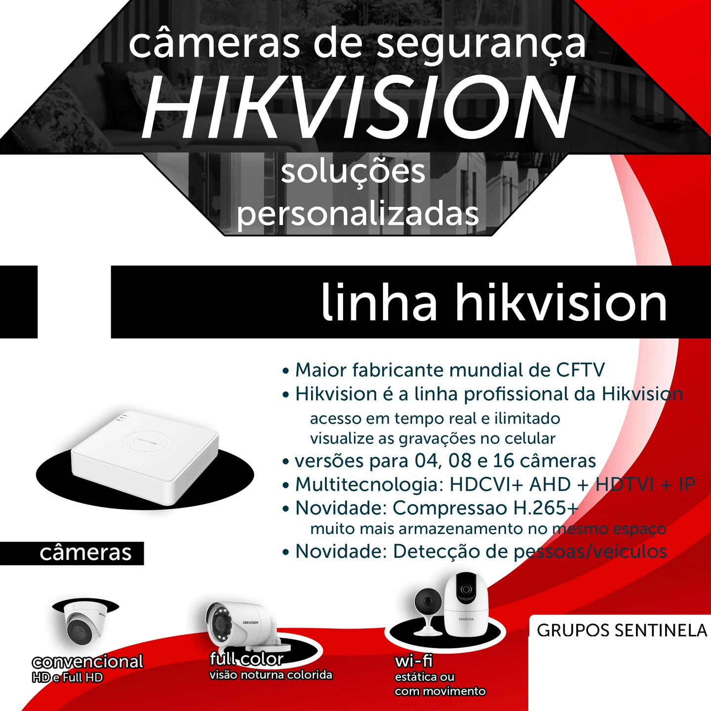 Hikvision — apresentação comercial histórica. Criação gráfica sem IA; contatos e identificadores removidos. Registra recursos e acabamento da época. Preços, instalação e alegações comerciais pertencem à arte original, não à oferta atual.
